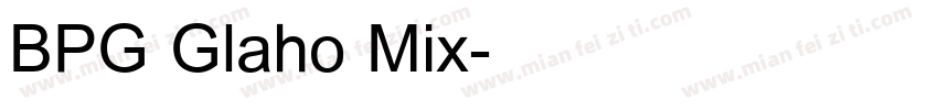 BPG Glaho Mix字体转换
